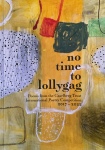 Cover of the poetry anthology 'no time to lollygag' published by the Caselberg Press of Aotearoa New Zealand